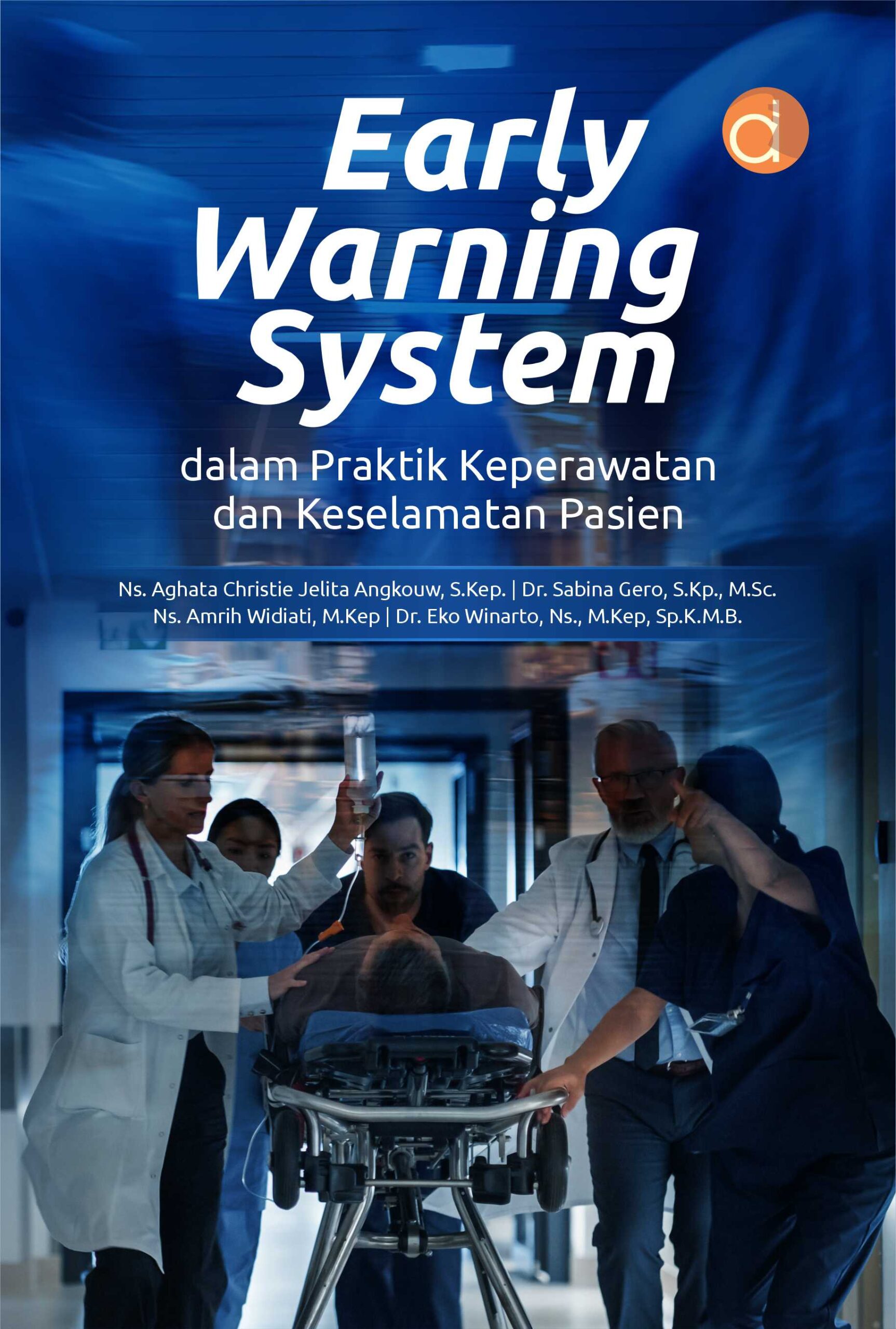 Buku Early Warning System Dalam Praktik Keperawatan Dan Keselamatan Pasien