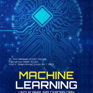 Buku Machine Learning untuk Analisis Cerdas dan Prediksi Data