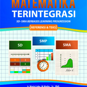 Buku Matematika Terintegrasi SD–SMA Berbasis Learning Progression (Referensi & Teks)