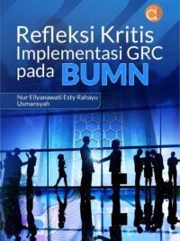Buku Refleksi Kritis Implementasi GRC Pada BUMN