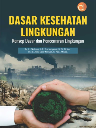 Buku Dasar Kesehatan Lingkungan Konsep Dasar dan Pencemaran Lingkungan