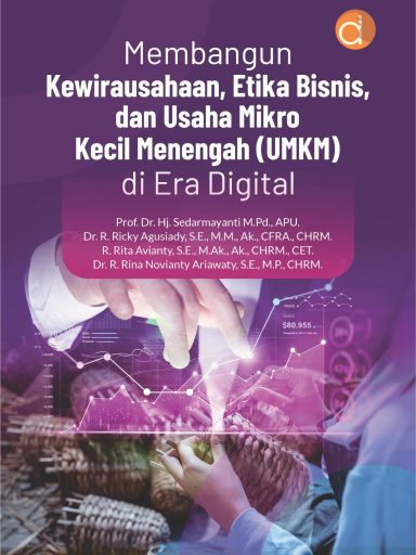 Buku Membangun Kewirausahaan, Etika Bisnis, dan Usaha Mikro Kecil Menengah (UMKM) di Era Digital