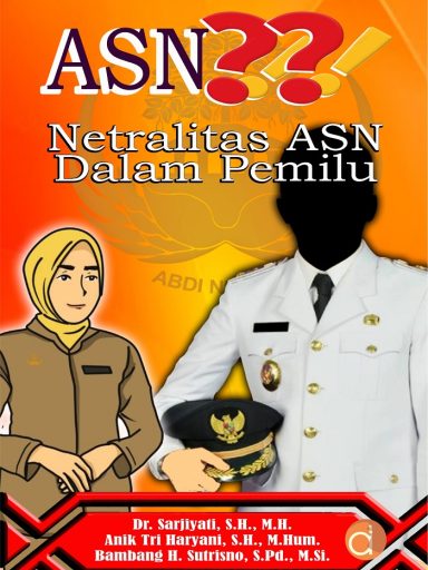 ASN Netralitas ASN dalam Pemilu