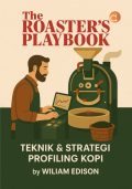 The Roaster's Playbook Teknik & Strategi Profiling Kopi